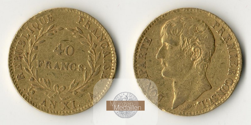 Frankreich MM-Frankfurt  Feingold: 11,62g 40 Francs AN XI A(1802-03) 