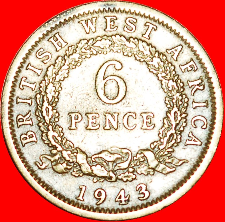  * GROSSBRITANNIEN: BRITISCH-WESTAFRIKA ★ 6 PENCE 1943! GEORG VI. 1937-1952 OHNE VORBEHALT!   