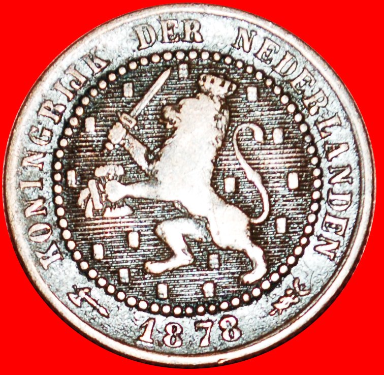  * STEIGENDER LÖWE (1878-1900): NIEDERLANDE ★ 1 CENT 1878! WILHELM III. (1849-1890) OHNE VORBEHALT!   