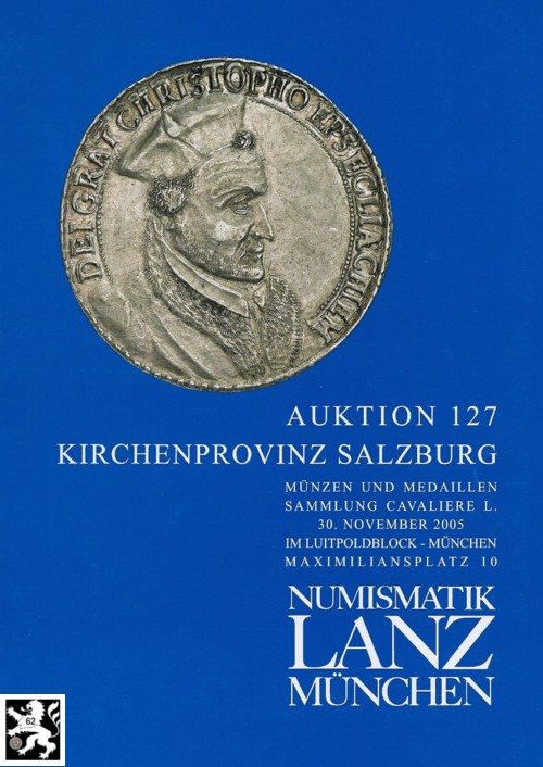  Lanz ( München ) Auktion 127 (2005) Sammlung CAVALIERE L. Kirchenprovinz Salzburg Münzen & Medaillen   
