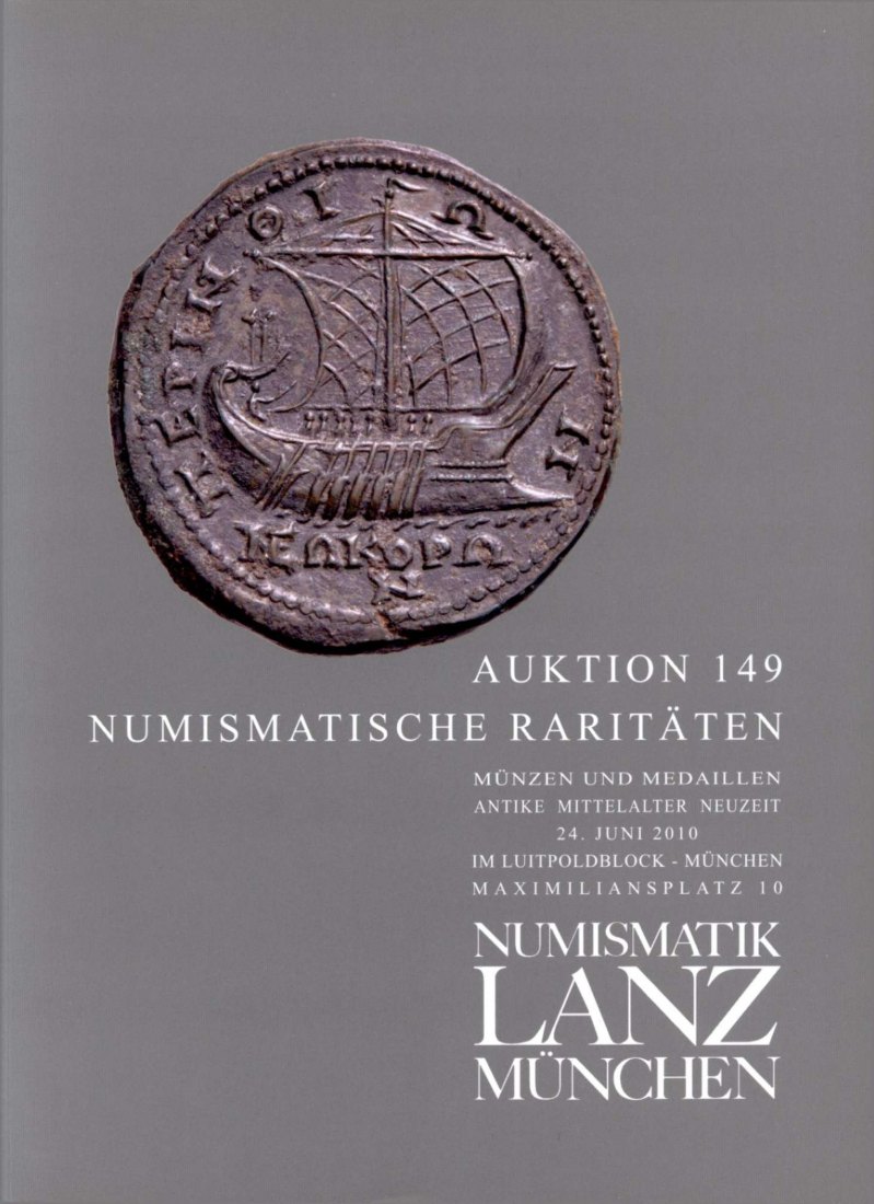  Lanz ( München ) Auktion 149 (2010) Numismatische Raritäten aus Antike ,Mittelalter und Neuzeit   