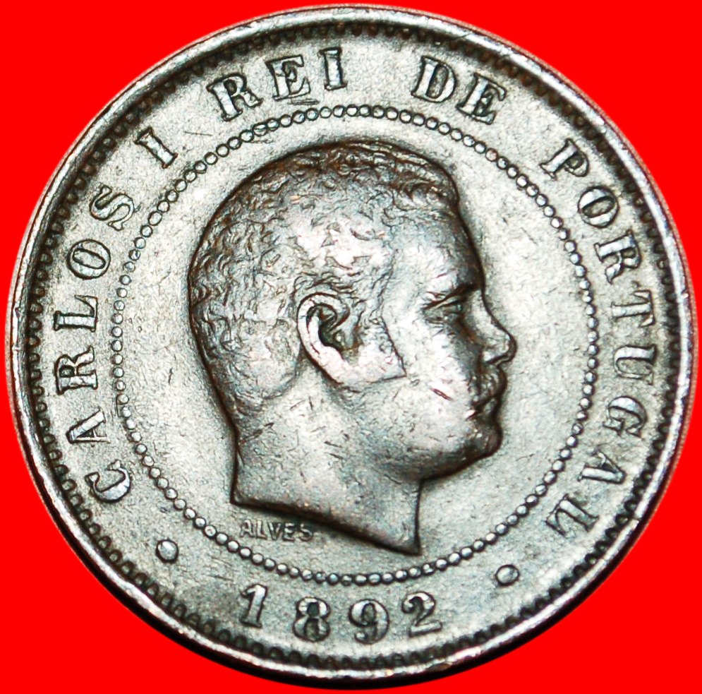 * KARL I. (1889-1908): PORTUGAL ★ 10 REIS 1892! OHNE VORBEHALT!
