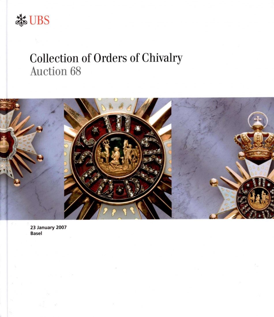  Schweizerischer Bankverein (Basel) Auktion 68 (2007) Sammlung Orden Collection of Orders of Chivalry   