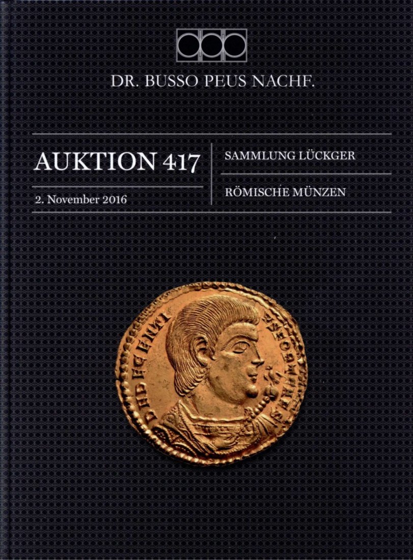  Busso Peus (Frankfurt) Auktion 417 (2016) Sammlung Lückger - Römische Münzen   