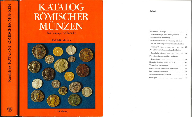  Kankelfitz, Ralph; Katalog römischer Münzen. Von Pompejus bis Romulus; 2. Auflage München 1981   