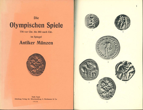  Bernhart, Dr. M.; Die Olympischen Spiele 776 v.Chr.bis 393 n Chr.; Antike Münzen; Halle 1936   