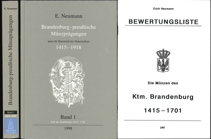  Neumann, E.; Brandenburg-preußische Münzprägungen unter der Herrschaft der Hohenzollern 1415-1918   