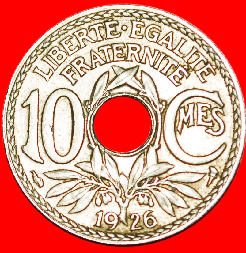  * LOCH: FRANKREICH ★ 10 CENTIMES 1926! OHNE VORBEHALT!   