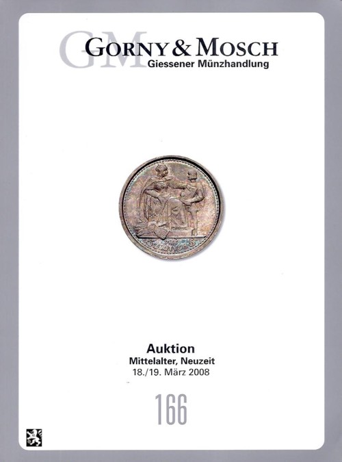  Gorny & Mosch (München) Auktion 166 (2008)Sammlung Sizilien ,Sammlung Polen ,Sammlung Kunstmedaillen   
