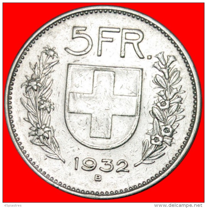 * WILLIAM TELL (1931-2022): SWITZERLAND ★ 5 FRANCS 1932B! SILVER! DISCOVERY LOW START★ NO RESERVE!   