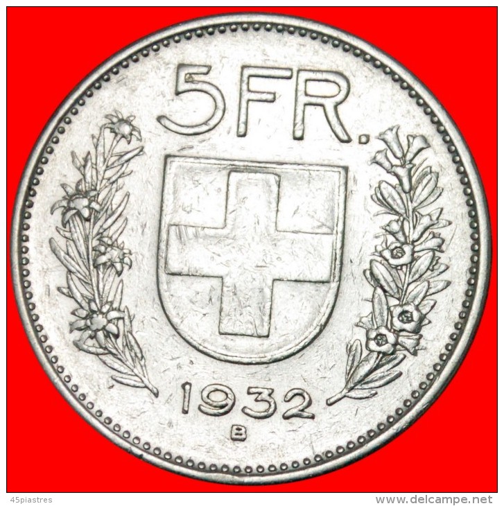 * WILLIAM TELL (1931-2022): SWITZERLAND ★ 5 FRANCS 1932B! SILVER! DISCOVERY LOW START★ NO RESERVE!
