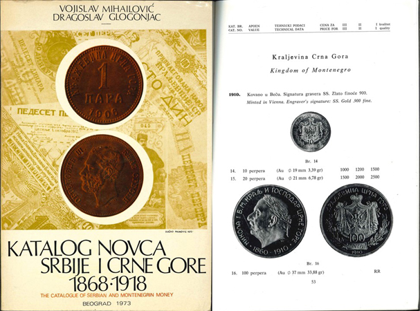  Vojislaw Michalovic & Dragoslav Glogonjac; Katalog Novca Srbije i Crne Gore 1868-1918; Beograd 1973   