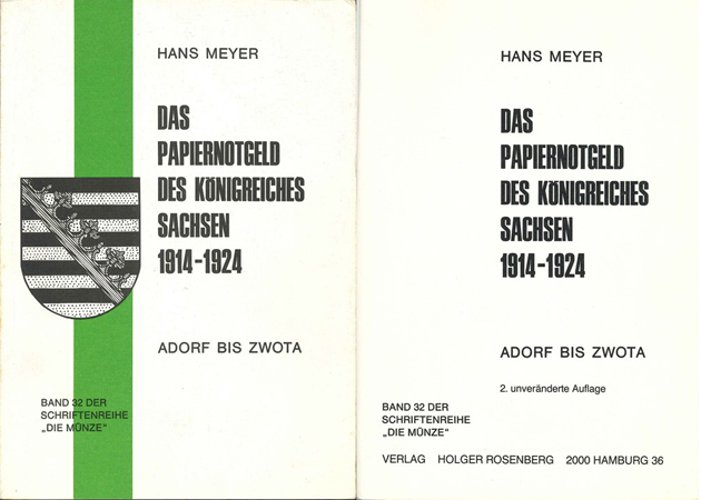  Hans Meyer; Das Papiernotgeld des Königreiches Sachsen 1914-1924; Hamburg 2000   