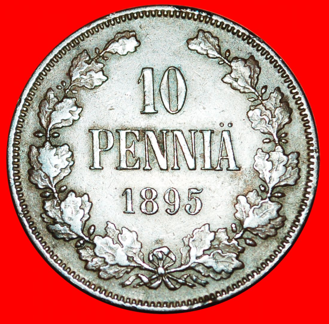  * NICHOLAS II (1894-1917): FINLAND (russia, the USSR in future)★10 PENCE 1895★LOW START★ NO RESERVE!   