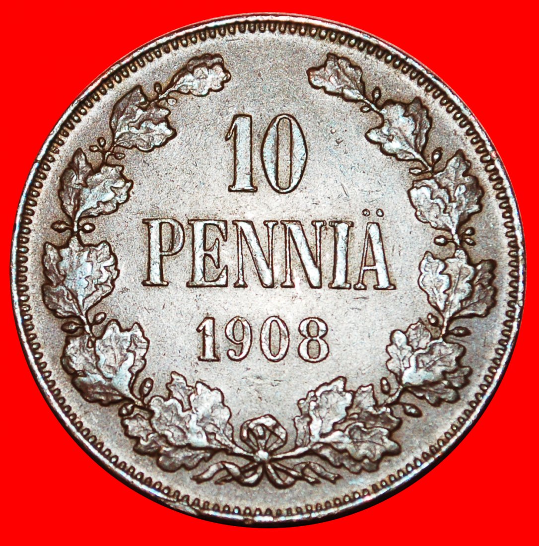  * NICHOLAS II (1894-1917):FINLAND (russia, the USSR in future)★10 PENCE 1908★LOW START ★ NO RESERVE!   