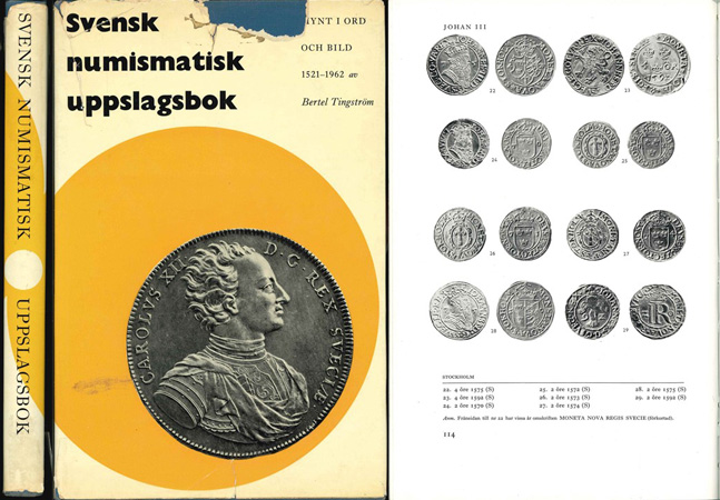  Bertel Tingström; Svnsk numismatisk uppslagsbok; Mynt i ord och bild 1521-1962; Stockholm 1963   