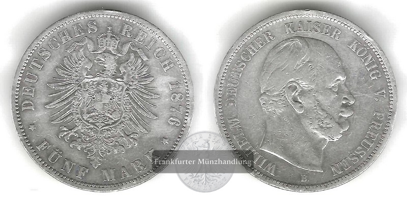  Preussen, Kaiserreich  5 Mark  1876 B  Wilhelm I FM-Frankfurt Feinsilber: 25g   
