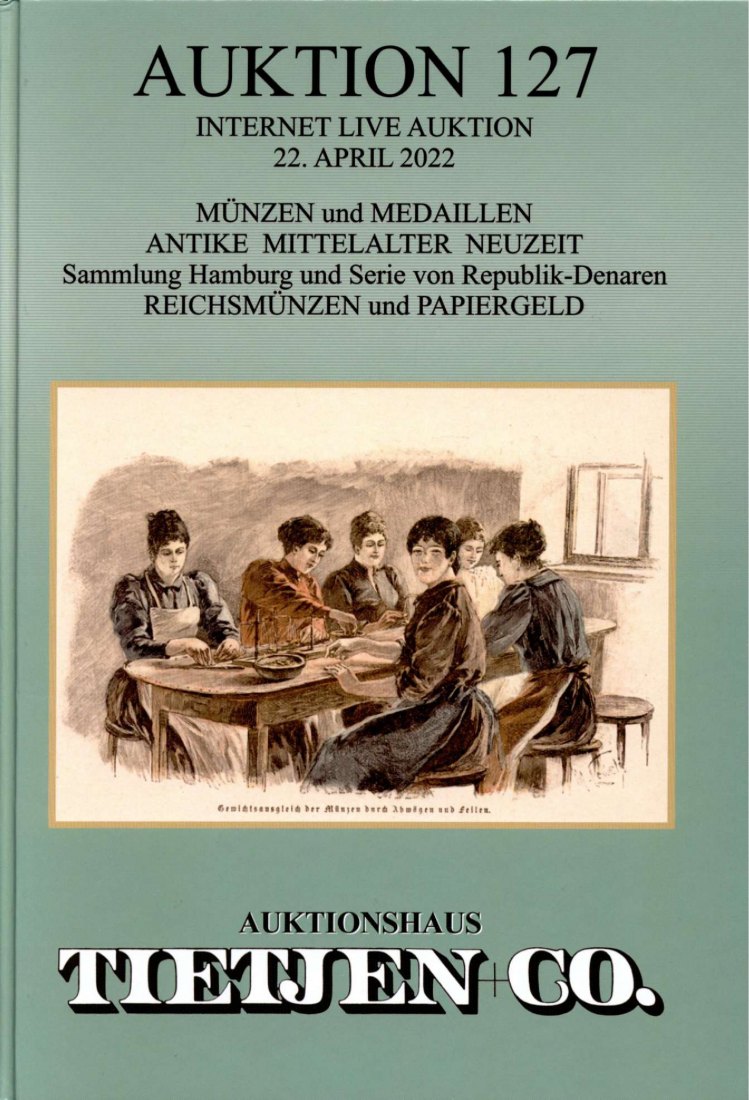  Tietjen (Hamburg) Auktion 127 (2022) Sammlung Hamburg und Serie von Republik Denare ua.   