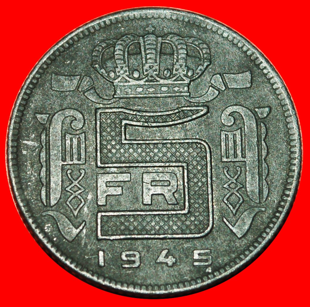 * OCCUPATION BY GERMANY (1941-1947): BELGIUM ★ 5 FRANCS 1945 FRENCH LEGEND! LOW START ★ NO RESERVE!