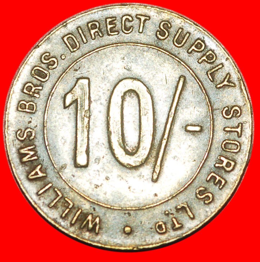 *LOYALTY TOKEN★GREAT BRITAIN★WILLIAMS BROS DIRECT SUPPLY STORES LTD 10 SHILLINGS c.1930★ NO RESERVE!