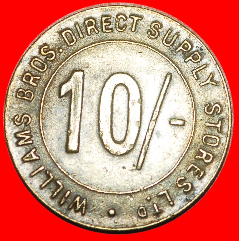  *LOYALTY TOKEN★GROSSBRITANNIEN★WILLIAMS BROS DIRECT SUPPLY STORES 10 SHILLING (1930)★OHNE VORBEHALT!   