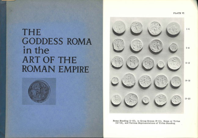  Cornelius C.Vermeule; The Goddess Roma in the Art of the Roman Empire; Cambridge (Mass.) 1959   