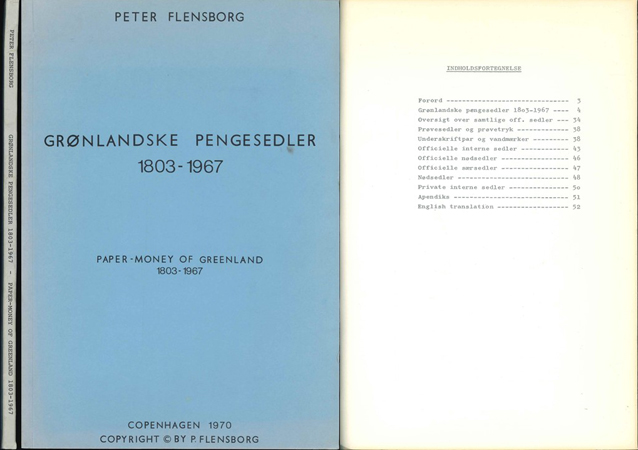  Peter Flensborg; Grønlandske Pengesedler 1803-1967; Copenhagen 1970   