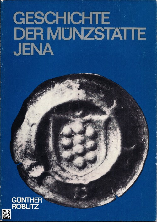 Röblitz - Geschichte der Münzstätte Jena