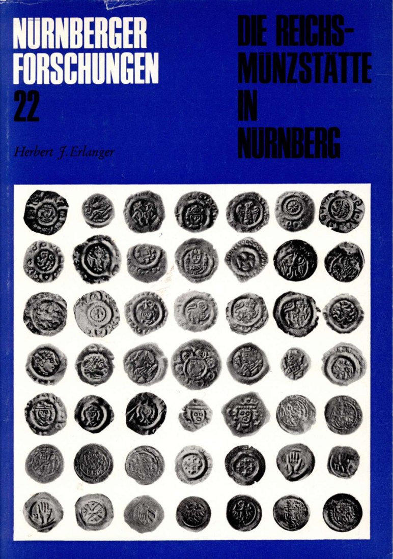  ZITIERWERK - Erlanger - Die Reichsmünzstätte in Nürnberg / Wichtiges Werk Mittelalter Nürnberg !   