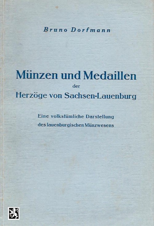 ZITIERWERK Dorfmann - Münzen und Medaillen der Herzöge von Sachsen Lauenburg (1940) Bro.   