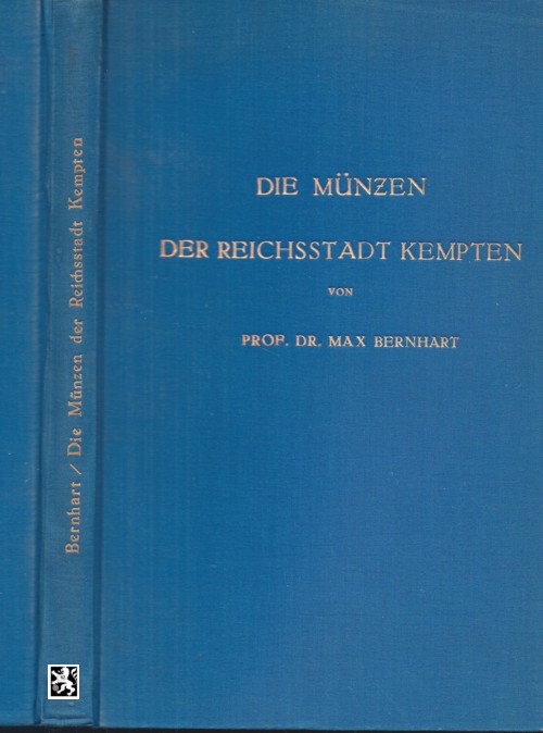  ZITIERWERK - Bernhart - Die Münzen der Reichsstadt Kempten org. 1926 Leinen   
