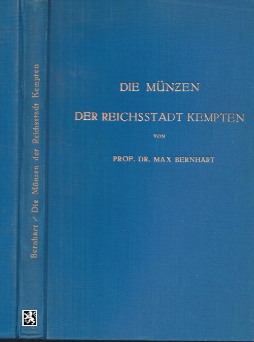 ZITIERWERK - Bernhart - Die Münzen der Reichsstadt Kempten org. 1926 Leinen