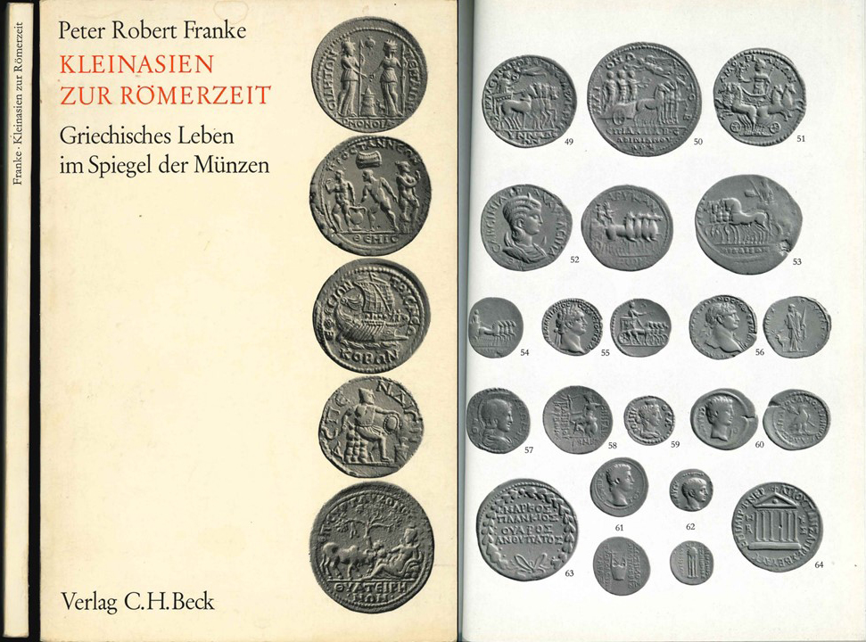  P.R.Franke; Kleinasien zur Römerzeit; Griechisches Leben im Spiegel der Münzen; Verlag C.H.Beck;1968   