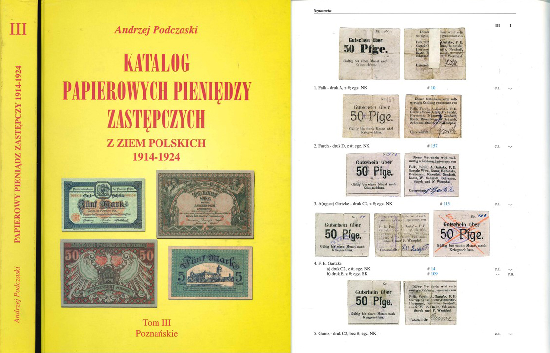  A.Podczaski; Katalog Papierowych Pieniedzy Zastepczych z ziem Polskich 1914-1924; Warschawa 2006   