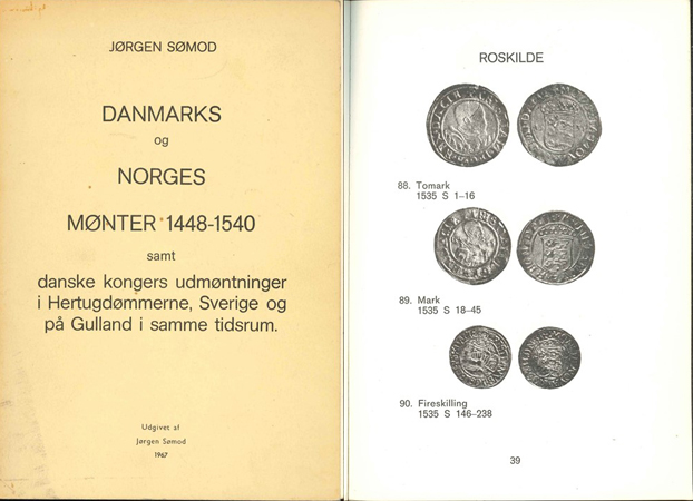  Jorgen Somod; Danmarks og Norges Monter 1448-1540; Malmo 1967   