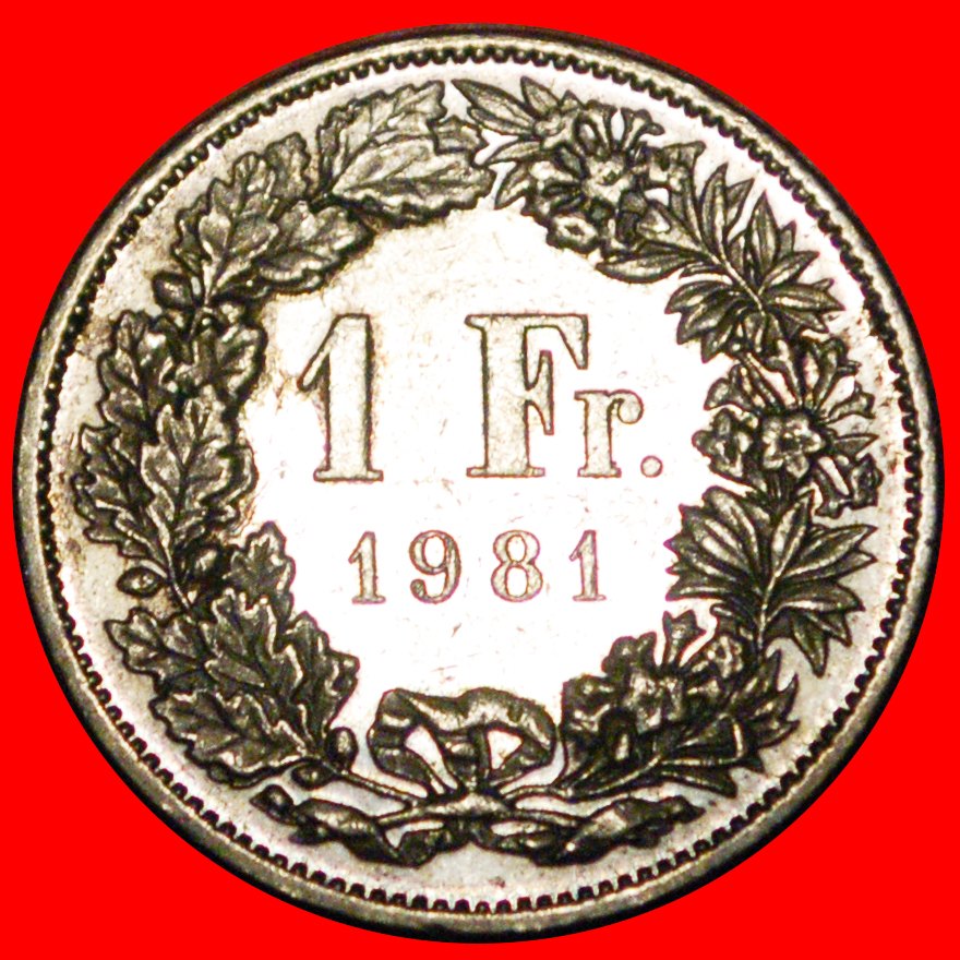 * WITHOUT STAR (1850-2022): SWITZERLAND ★ 1 FRANC 1981 MINT LUSTRE! LOW START ★ NO RESERVE!