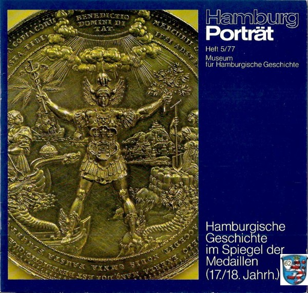  Hatz , Hamburgische Geschichte im Spiegel der Medaillen (17 / 18 Jahrhundert) Hamburg Porträt Heft 5   