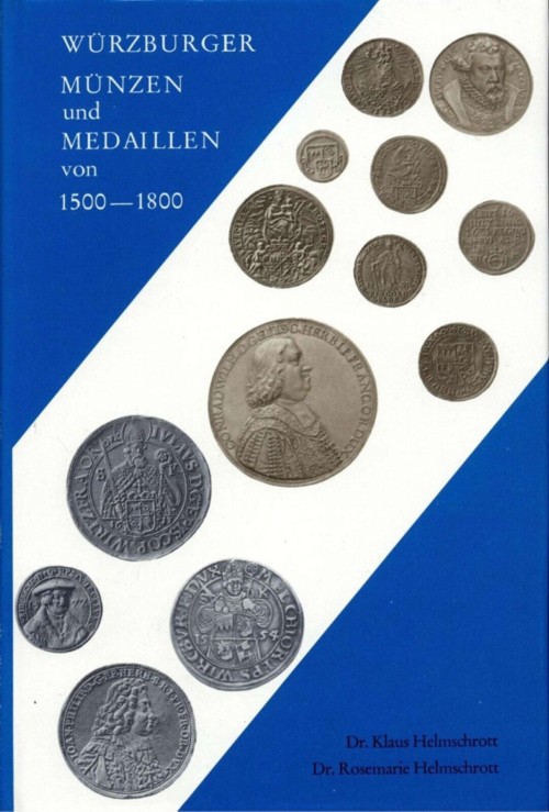  ZITIERWERK - Helmschrott - Würzburger Münzen & Medaillen von 1500-1800 / Würzburg   