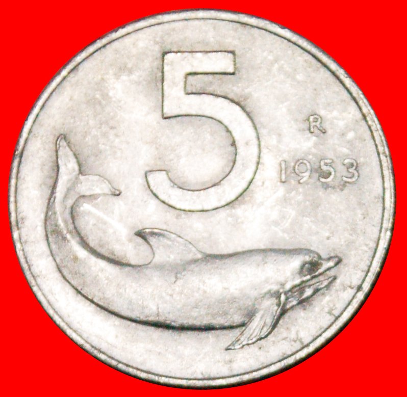  * DOLPHIN and RUDDER: ITALY ★ 5 LIRAS 1953R! LOW START! ★ NO RESERVE!   