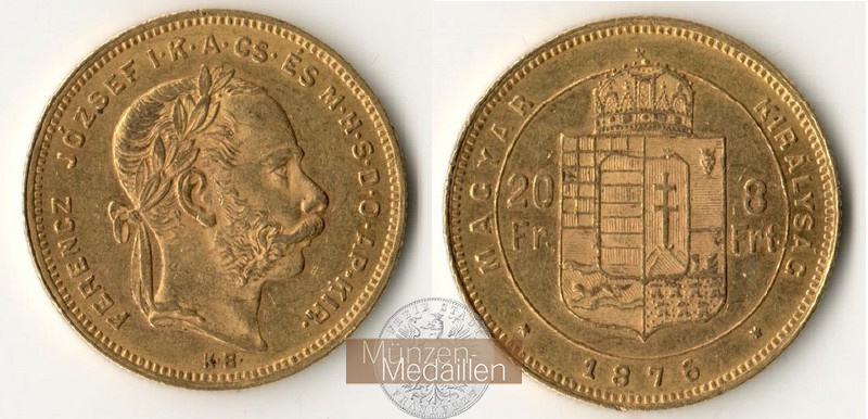 Ungarn, Königreich 1867-1918 MM-Frankfurt Feingewicht 5,81g 8 Forint 1876 KB 