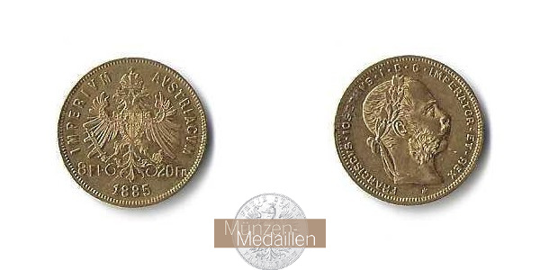 Österreich, Kaiserreich 1867-1918 MM-Frankfurt Feingold: 5,81g 8 Florin - 20 Franken 1885 