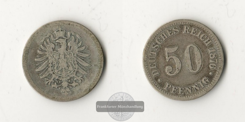  Deutsches Kaiserreich.  50 Pfennig  1876   FM-Frankfurt Feinsilber: 2,5g   
