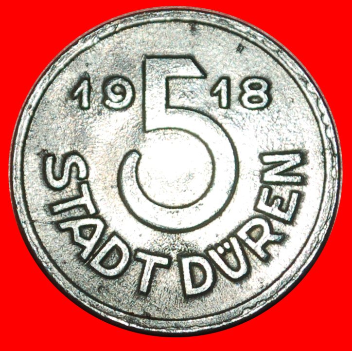  * EISEN LÜDENSCHEID: DEUTSCHLAND DÜREN ★ 5 PFENNIG 1918! VERÖFFENTLICHT WERDEN!★OHNE VORBEHALT!   