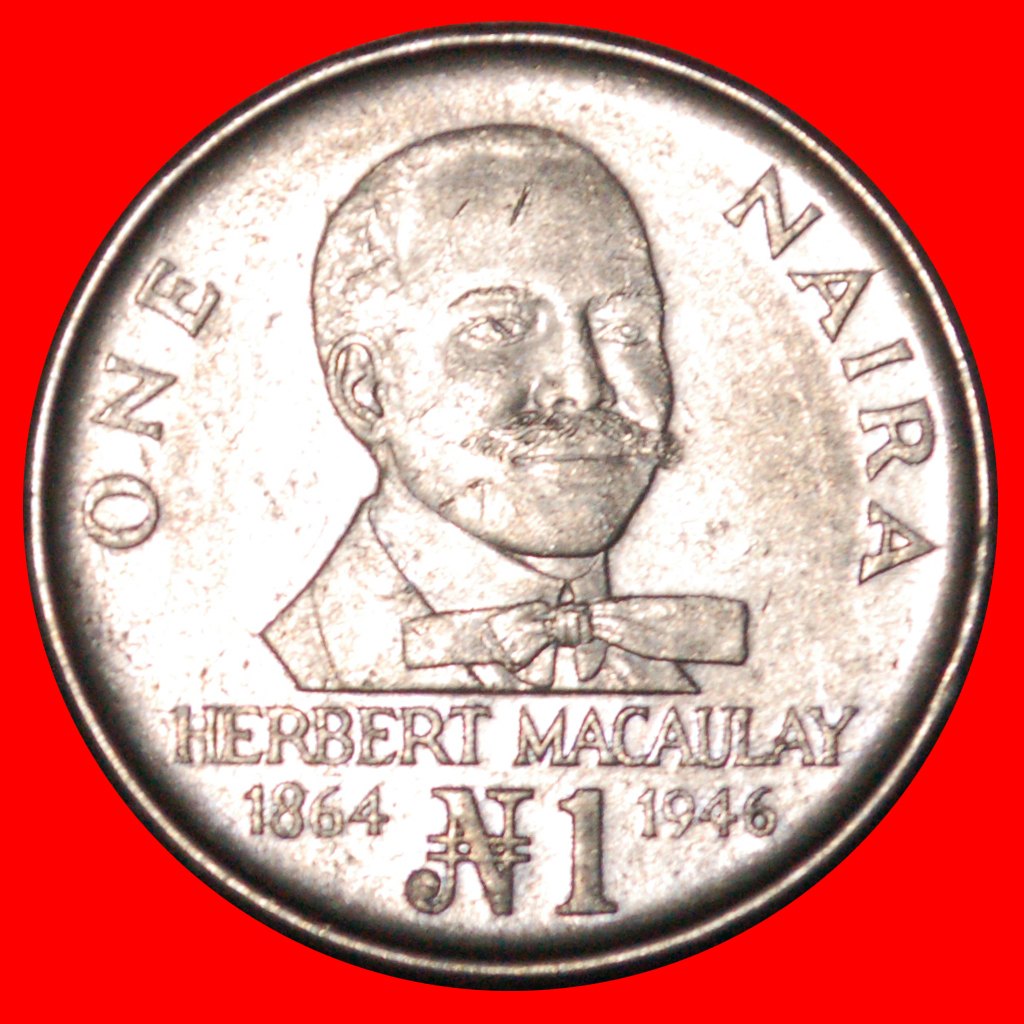 * EAGLE: NIGERIA ★ 1 NAIRA 1991 MACAULAY 1864 1946! LOW START ★ NO RESERVE!
