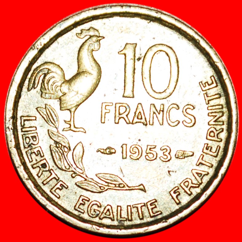  * COCK (1950-1959): FRANCE ★ 10 FRANCS 1953! LOW START★NO RESERVE!   