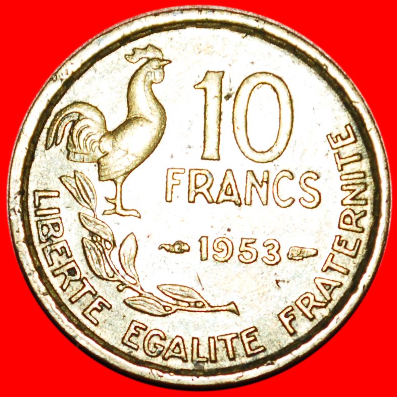  * HAHN (1950-1959): FRANKREICH★ 10 FRANC 1953!  OHNE VORBEHALT   