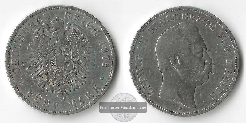 Hessen, Kaiserreich  5 Mark  1875 H FM-Frankfurt Feingewicht: 25g   