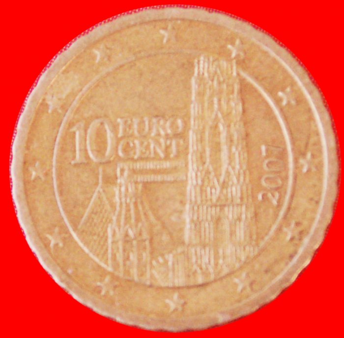  * DOM: ÖSTERREICH ★ 10 EUROCENT 2007! OHNE VORBEHALT!   