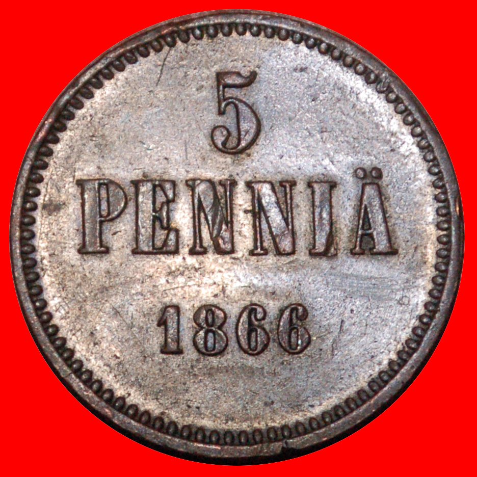 * PUBLISHED: FINLAND (russia, the USSR in future) ★ 5 PENCE 1866 aUNC! ★LOW START ★ NO RESERVE!