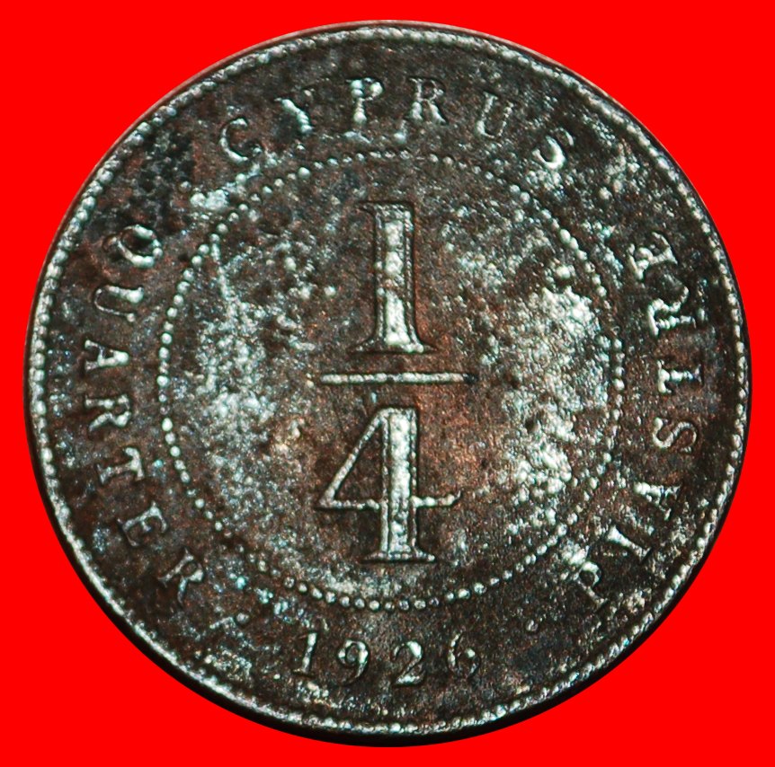  * GREAT BRITAIN: CYPRUS ★ 1/4 PIASTRE 1926 GEORGE V (1922-1926) UNCOMMON!★LOW START ★ NO RESERVE!   